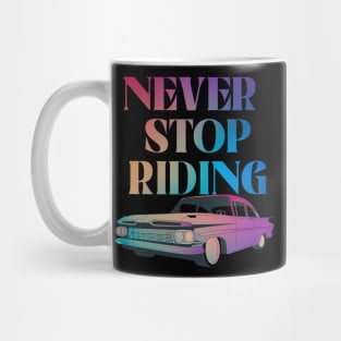 never stop riding Mug